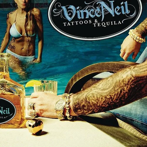 Vince Neil - Tattoos & Tequila vinyl record cover