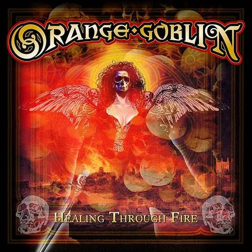Orange Goblin - Healing Through Fire (Uk)