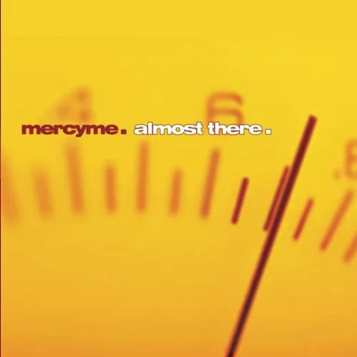 MercyMe - Almost There