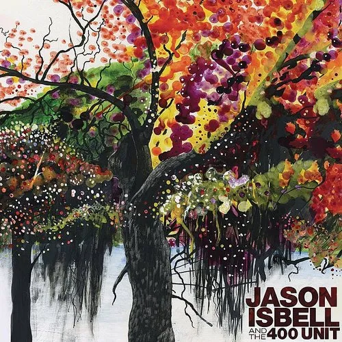 Jason Isbell And The 400 Unit - Jason Isbell & The 400 Unit