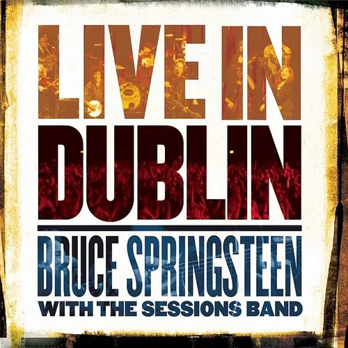 Bruce Springsteen - Live In Dublin