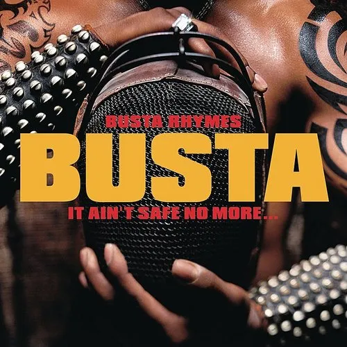 Busta Rhymes - It Ain't Safe No More