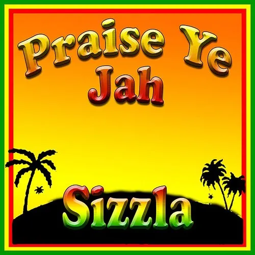 Sizzla - Praise Ye Jah vinyl record cover