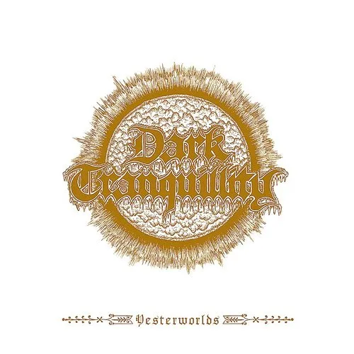Dark Tranquillity - Yesterworlds