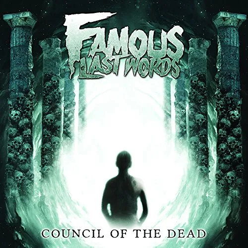 Famous Last Words - Council Of The Dead