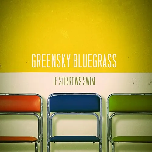 Greensky Bluegrass - If Sorrows Swim