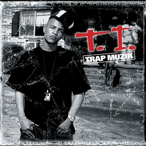 T.I. - Trap Muzik