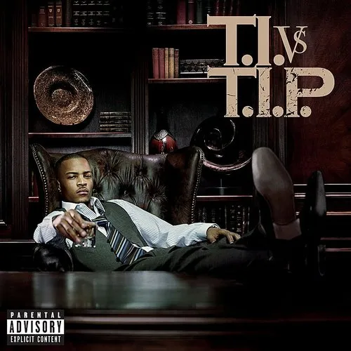 T.I. - T.I. Vs Tip