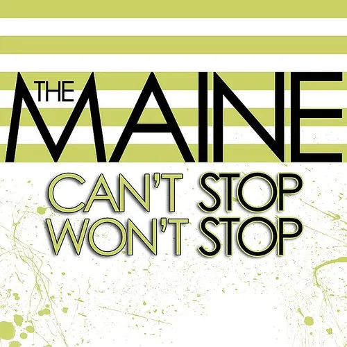The Maine - Can't Stop Won't Stop