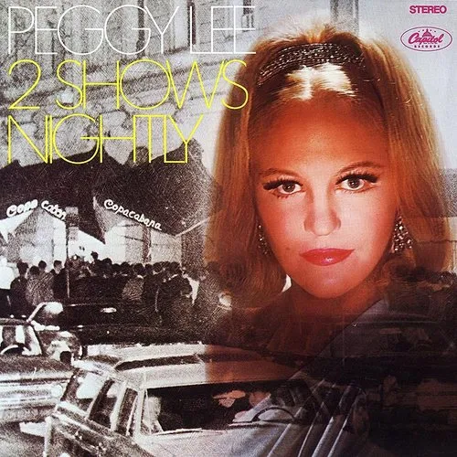 Peggy Lee - Two Shows Nightly