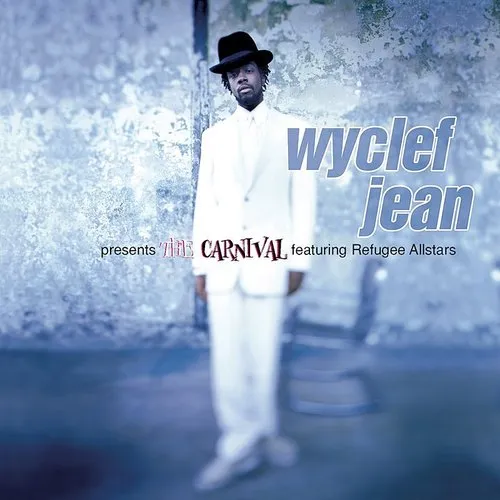 Wyclef Jean - Presents the Carnival Featuring the Refugee Allstars [Clean] [Edited]