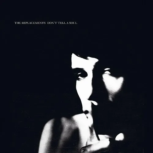 The Replacements - Don't Tell A Soul