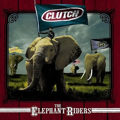 Clutch - Elephant Riders (Uk)