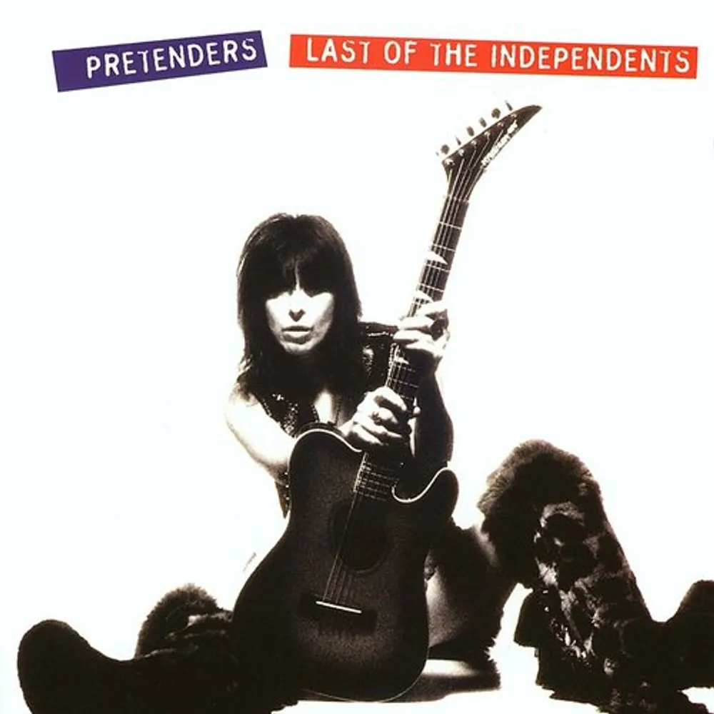Pretenders - Last Of The Independents