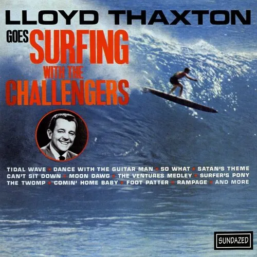 The Challengers - Lloyd Thaxton Goes Surfing with the Challengers