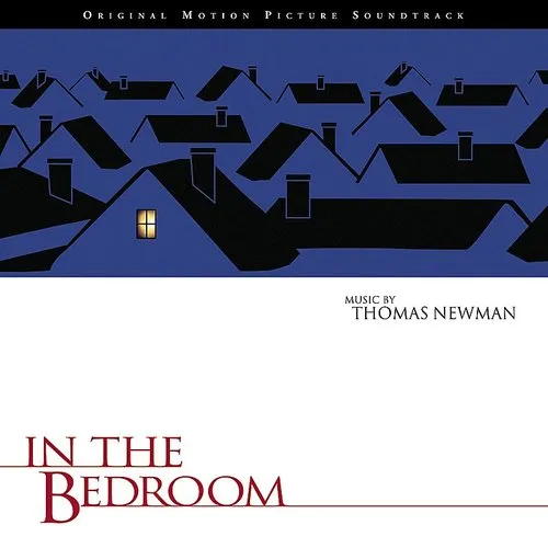 Thomas Newman - In the Bedroom [Original Motion Picture Soundtrack]