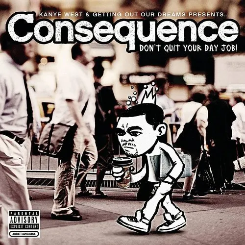 Consequence - Don't Quit Your Day Job vinyl record cover