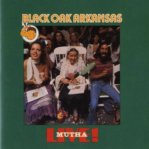 Black Oak Arkansas - Live! Mutha