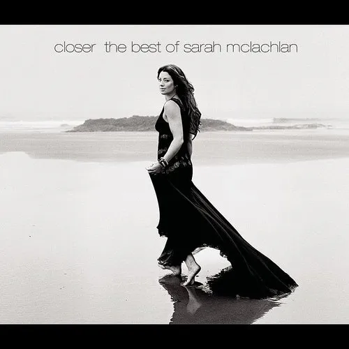 Sarah McLachlan - Closer: The Best Of Sarah Mclachlan