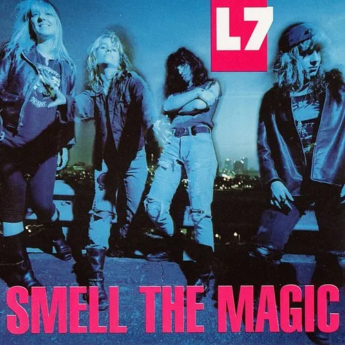 L7 - Smell the Magic