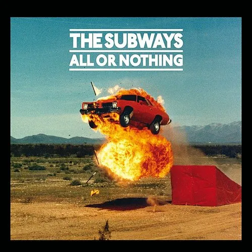 Subways - All Or Nothing