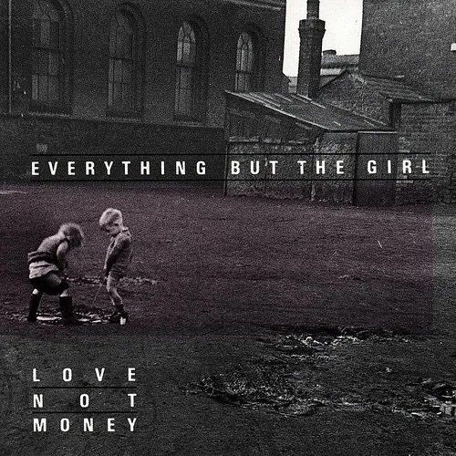Everything But The Girl - Love Not Money [Import]