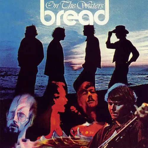 Bread - ON THE WATERS