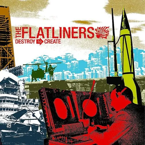 Flatliners - Destroy To Create