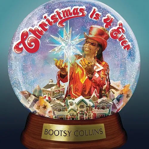 Bootsy Collins - Christmas Is 4 Ever