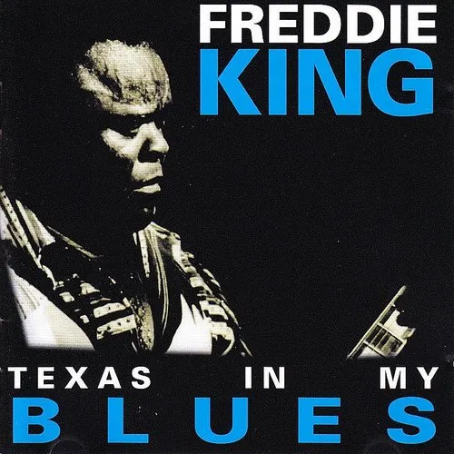 Freddie King - Texas In My Blues vinyl record cover