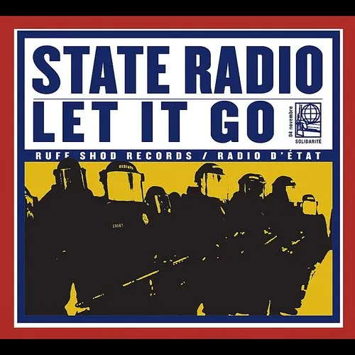 State Radio - Let It Go