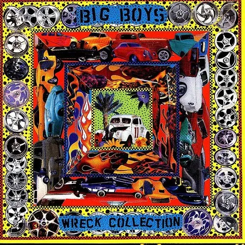 Big Boys - Wreck Collection