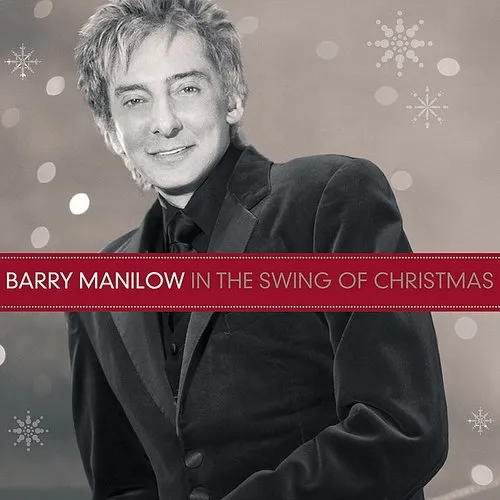 Barry Manilow - In the Swing of Christmas