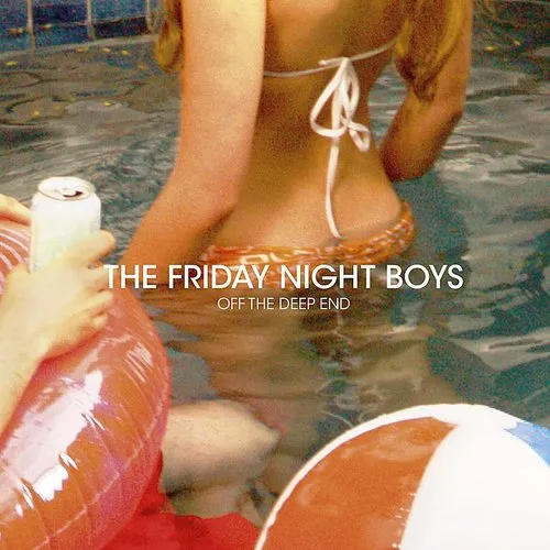 Friday Night Boys - Off The Deep End