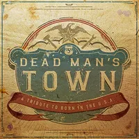 Dead Man's Town: A Tribute to Born in USA