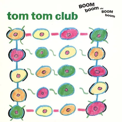 Tom Tom Club - Boom Boom Chi Boom Boom