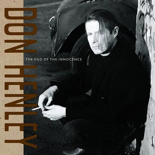 Don Henley - End Of The Innocence