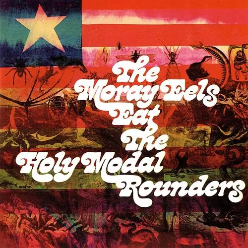 Holy Modal Rounders - Moray Eels Eat The Holy Modal Rounders