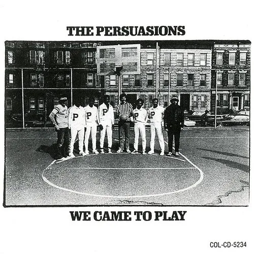 Persuasions - We Came To Play (Bonus Tracks)