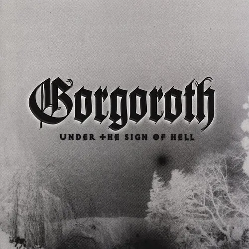 Gorgoroth - Under The Sign Of Hell