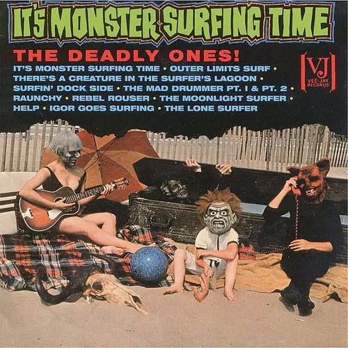 Deadly Ones - It's Monster Surfing Time