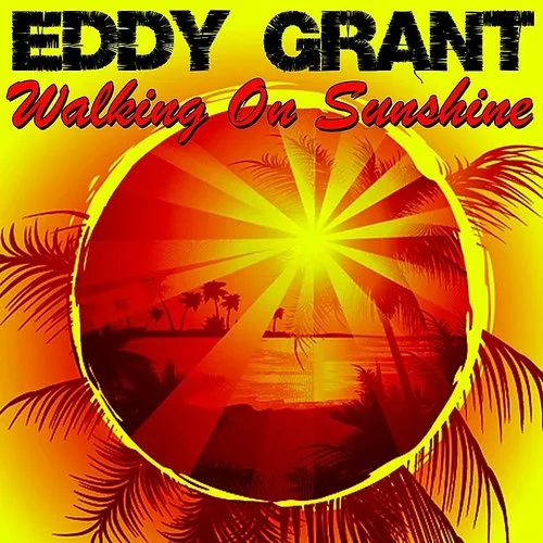 Eddy Grant - Walking on Sunshine