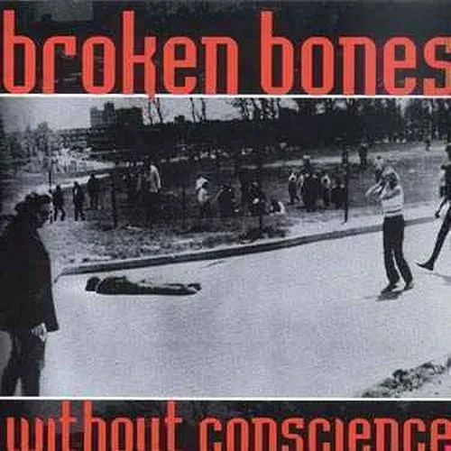 Broken Bones - Without Conscience