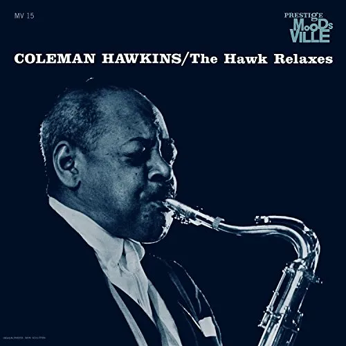 Coleman Hawkins - Hawk Relaxes [Remastered] (Jpn)