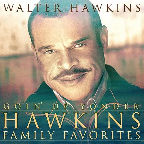 Goin Up Yonder-Hawkins Family Favorites