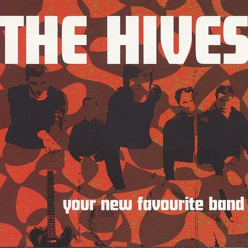 Hives - Your New Favourite Band