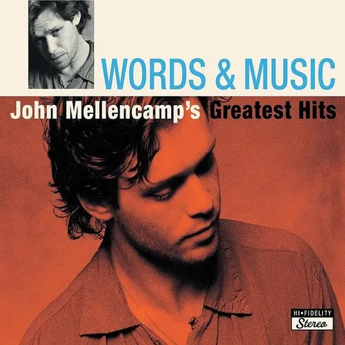 John Mellencamp - Words & Music: John Mellencamp's Greatest Hits