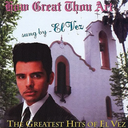 How Great Thou Art G.H. Of El Vez