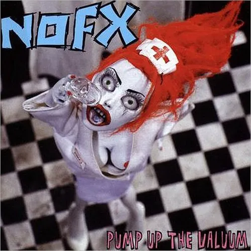 NOFX - Pump Up the Valuum