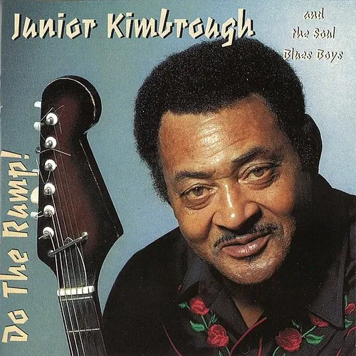 Junior Kimbrough - Do The Rump